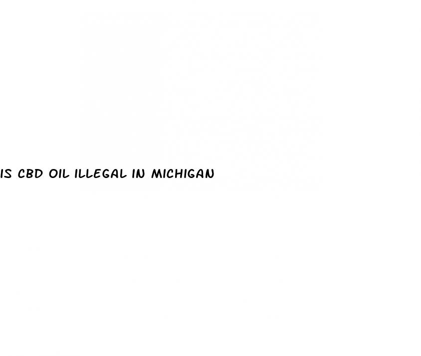 is cbd oil illegal in michigan