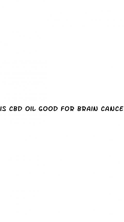 is cbd oil good for brain cancer