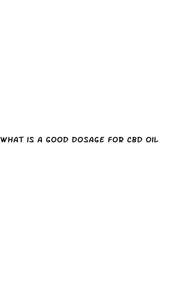 what is a good dosage for cbd oil