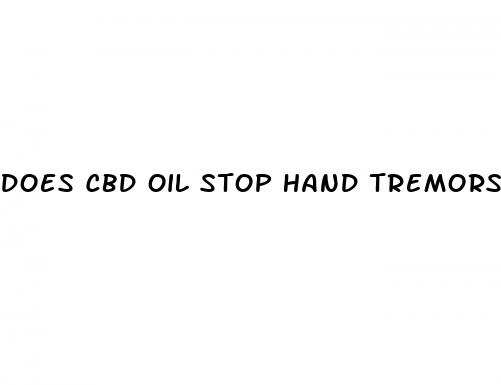 does cbd oil stop hand tremors