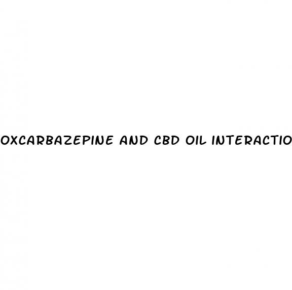 oxcarbazepine and cbd oil interaction
