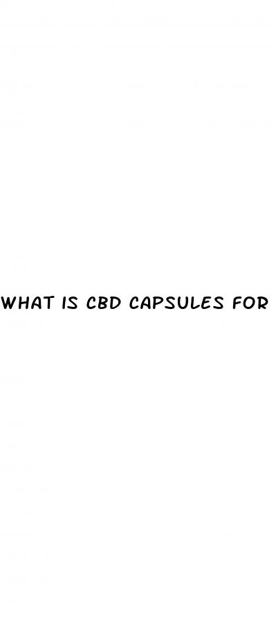 what is cbd capsules for