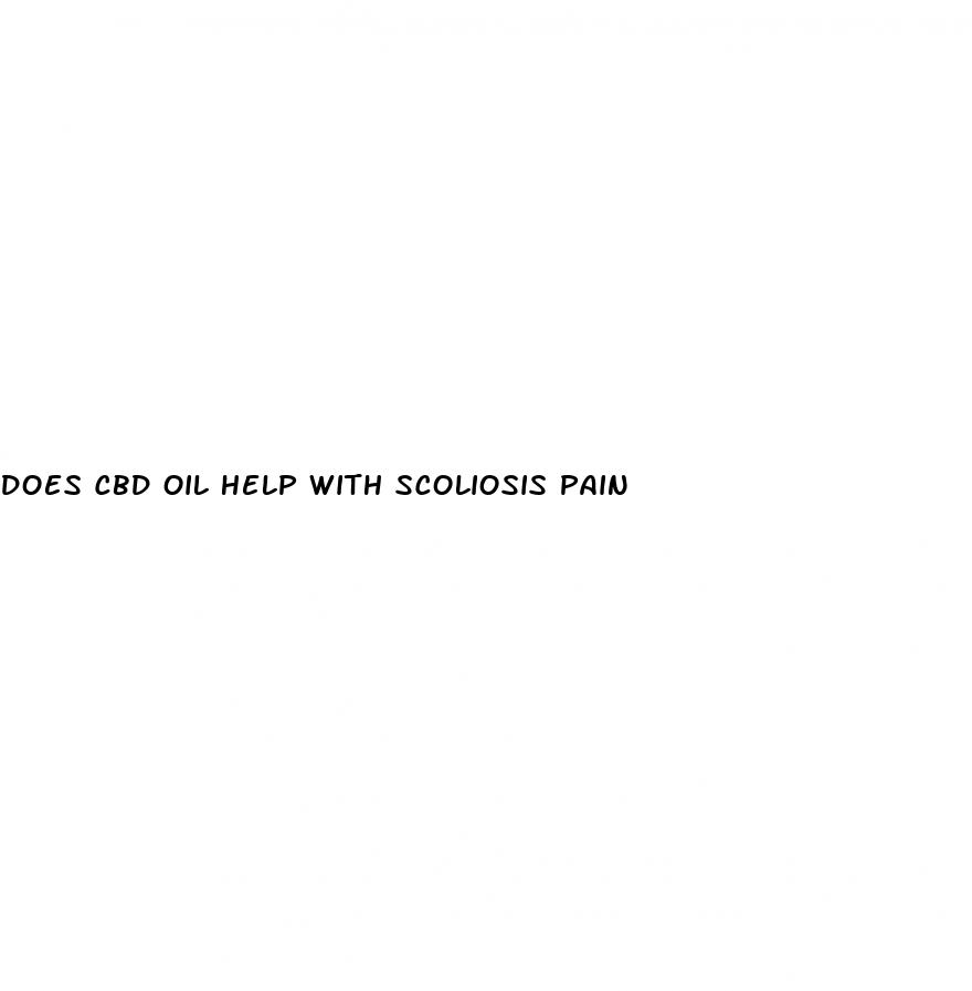does cbd oil help with scoliosis pain