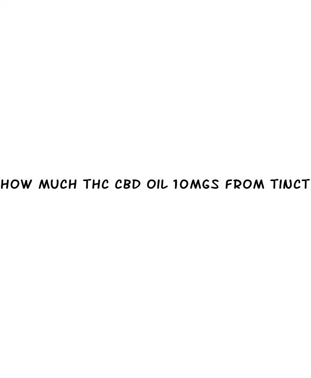 how much thc cbd oil 10mgs from tincture