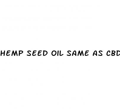 hemp seed oil same as cbd