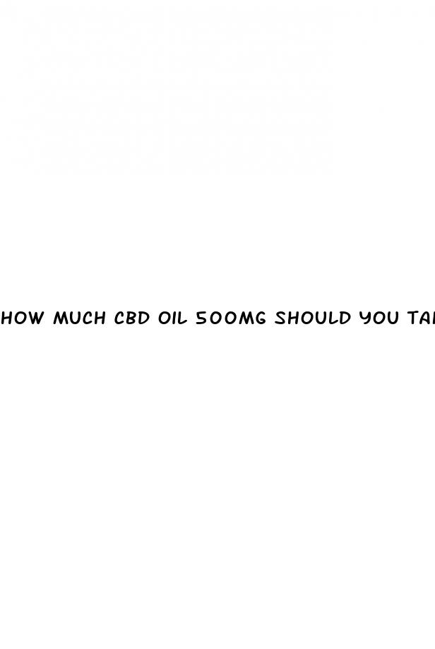 how much cbd oil 500mg should you take