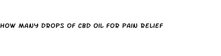how many drops of cbd oil for pain relief