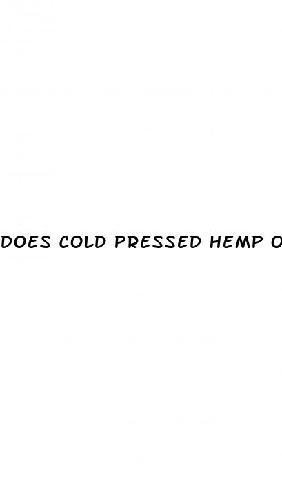 does cold pressed hemp oil contain cbd