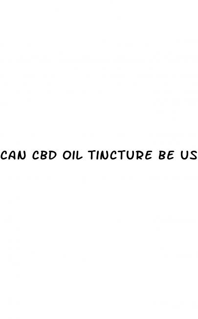can cbd oil tincture be used topically