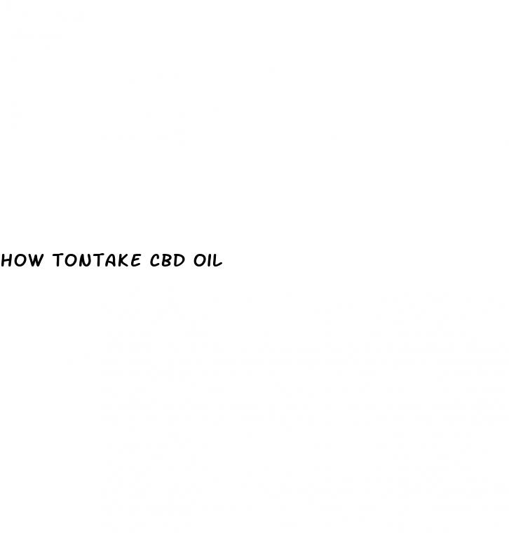 how tontake cbd oil