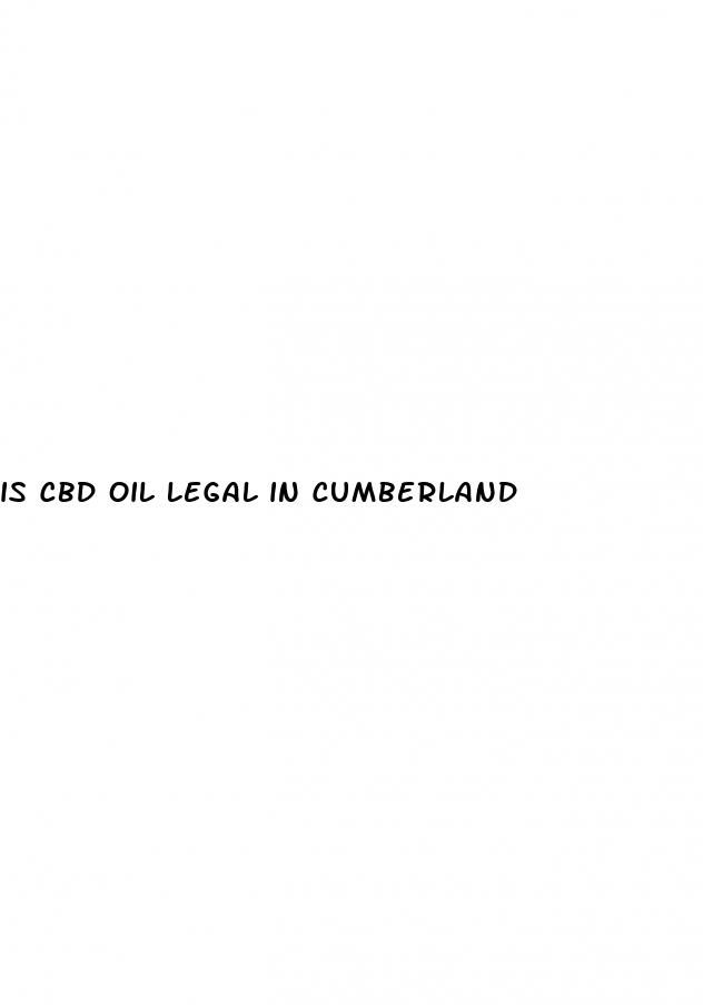 is cbd oil legal in cumberland
