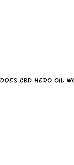 does cbd hero oil work