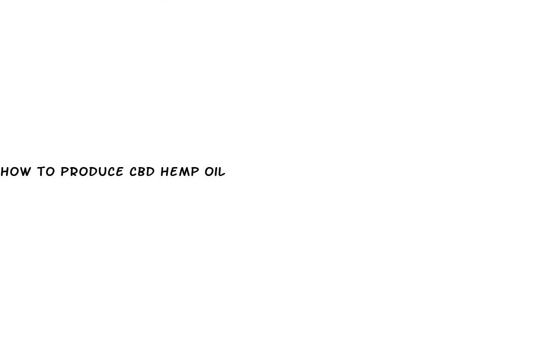 how to produce cbd hemp oil