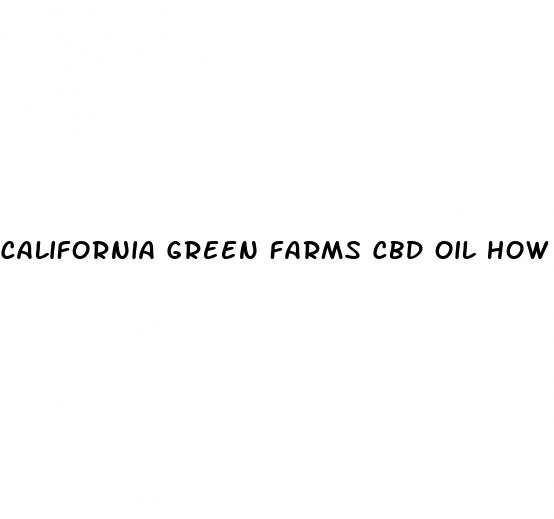 california green farms cbd oil how to use