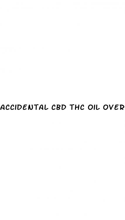 accidental cbd thc oil overdose