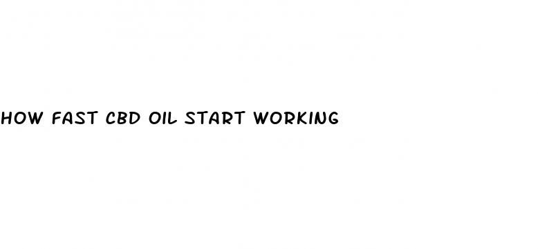 how fast cbd oil start working