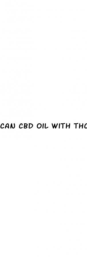 can cbd oil with thc make you tired