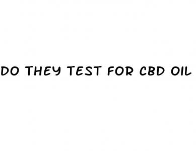 do they test for cbd oil drug