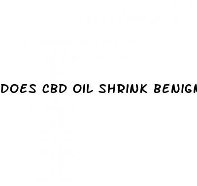does cbd oil shrink benign tumors