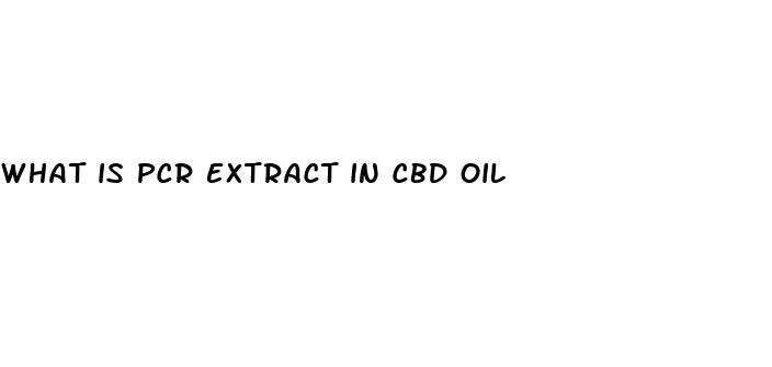 what is pcr extract in cbd oil
