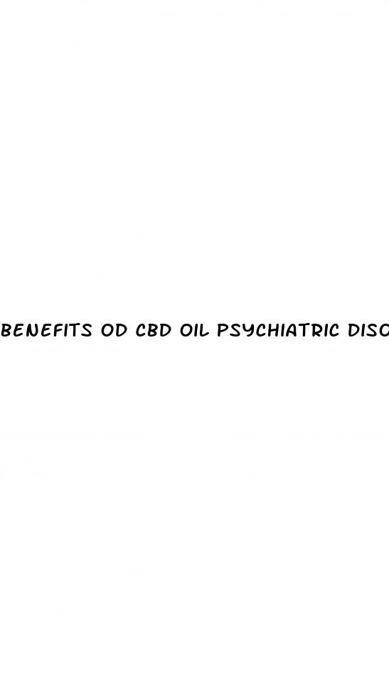 benefits od cbd oil psychiatric disorders