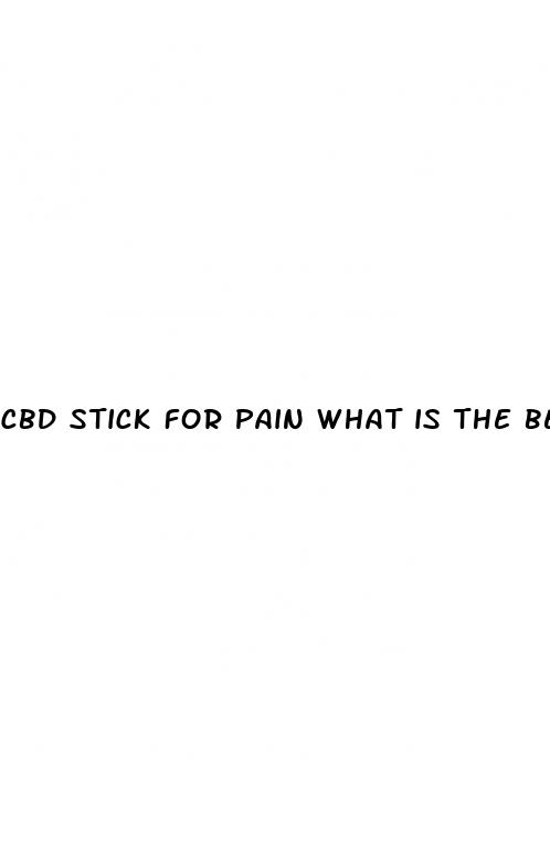 cbd stick for pain what is the best mg