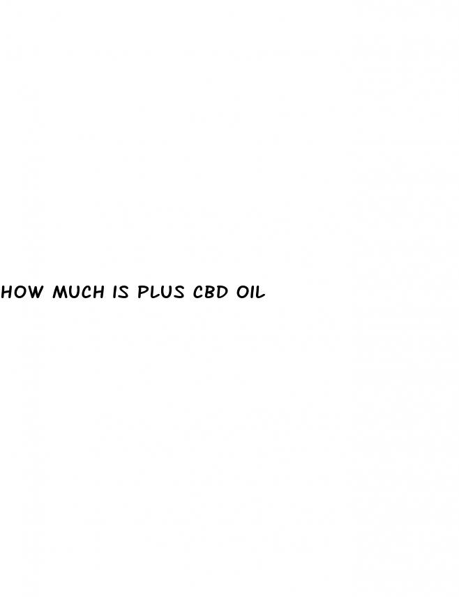 how much is plus cbd oil