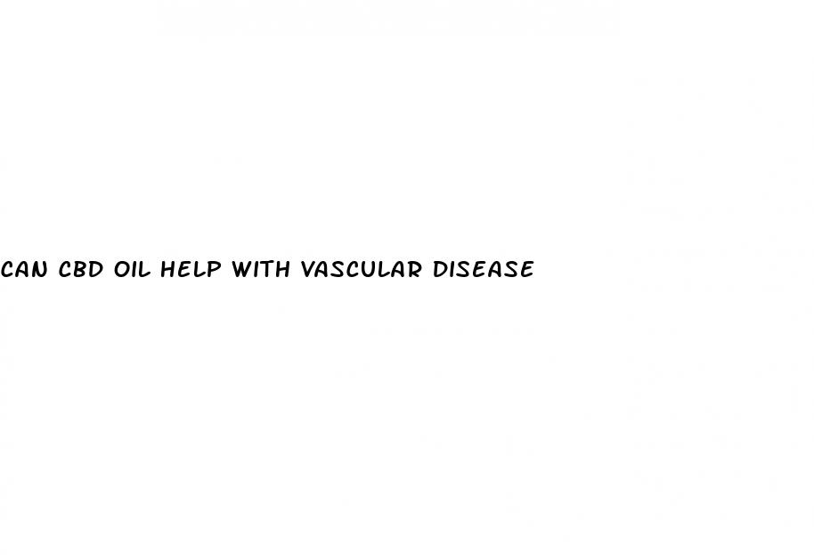 can cbd oil help with vascular disease