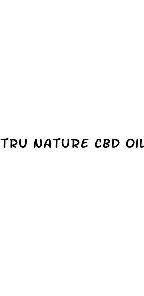 tru nature cbd oil