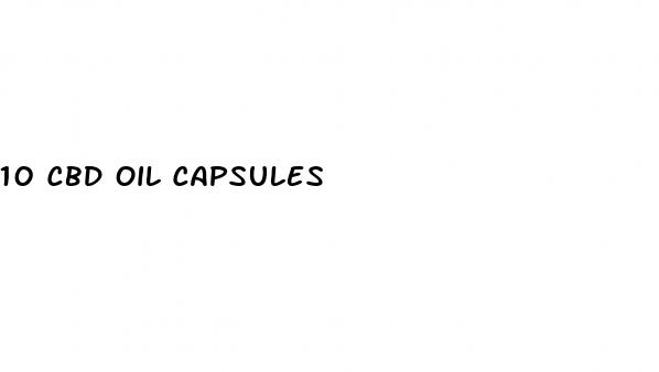 10 cbd oil capsules