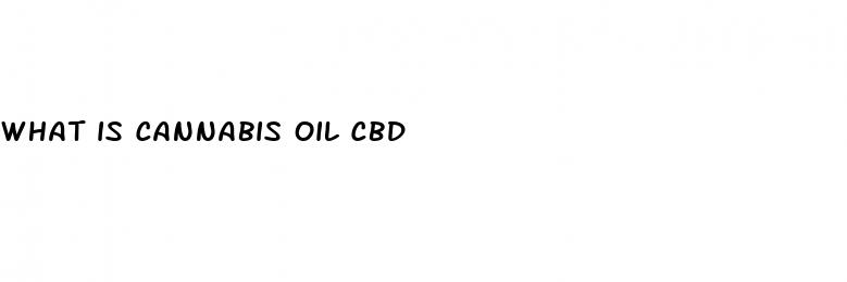 what is cannabis oil cbd