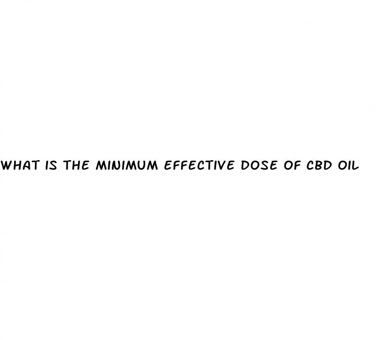 what is the minimum effective dose of cbd oil