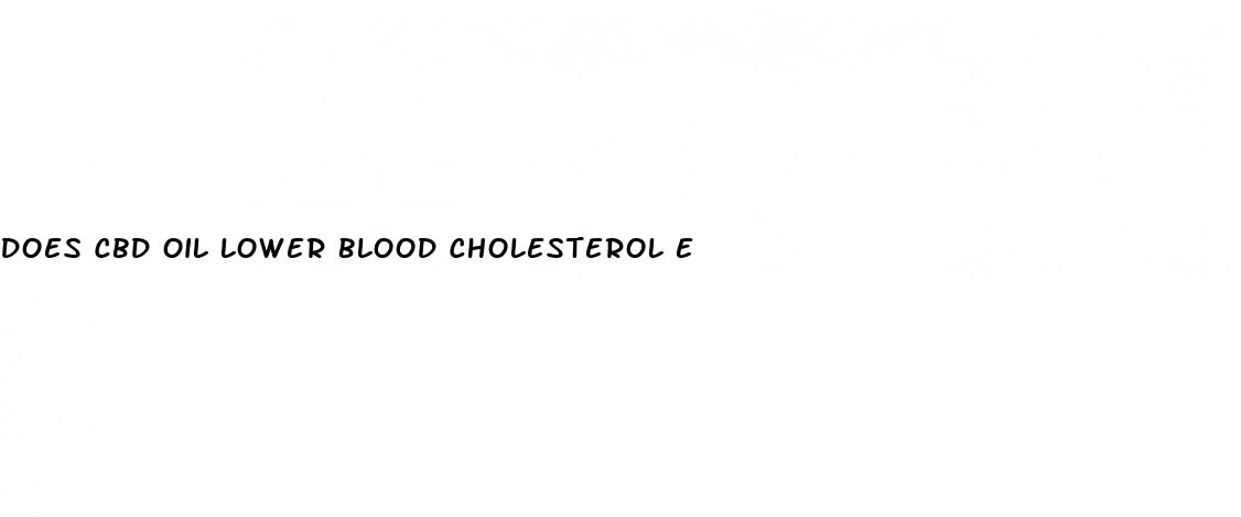does cbd oil lower blood cholesterol e