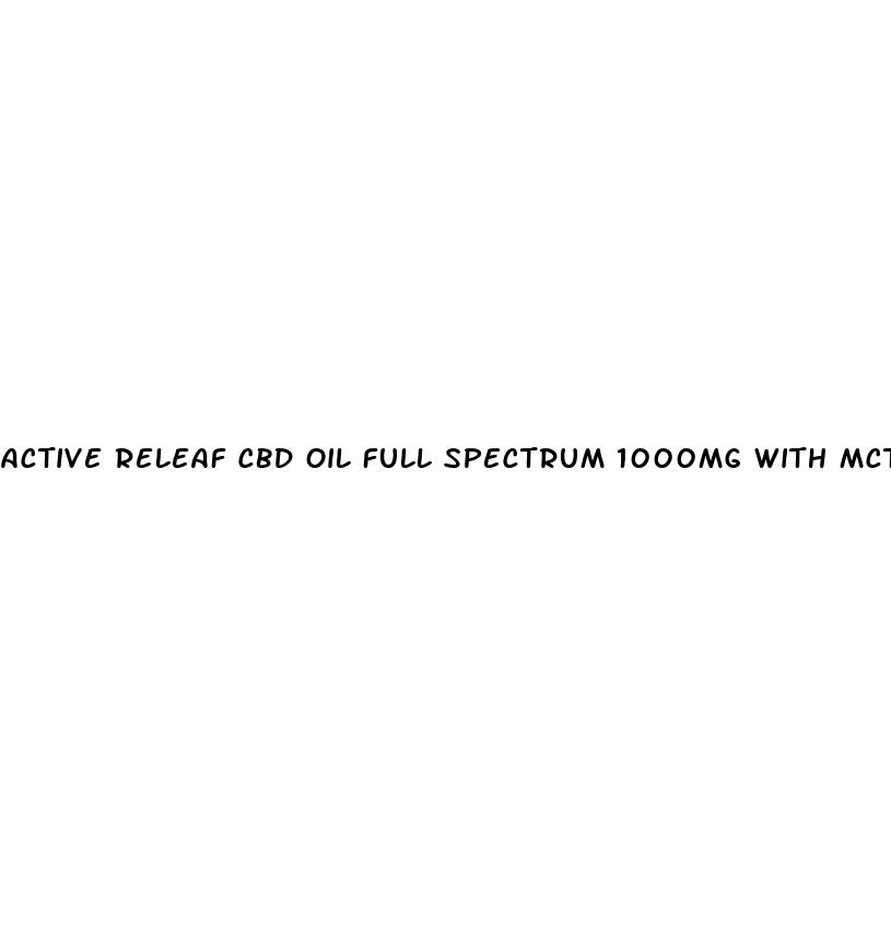 active releaf cbd oil full spectrum 1000mg with mct