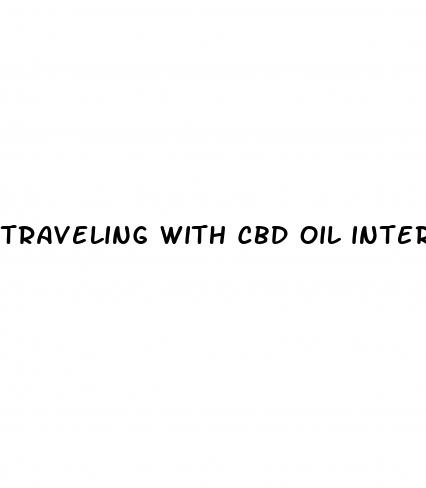 traveling with cbd oil internationally