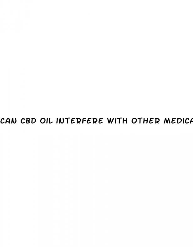 can cbd oil interfere with other medications
