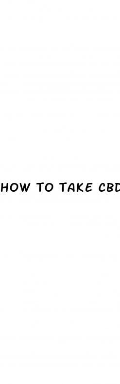 how to take cbd oil by mouth