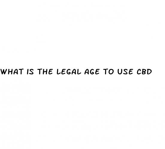 what is the legal age to use cbd