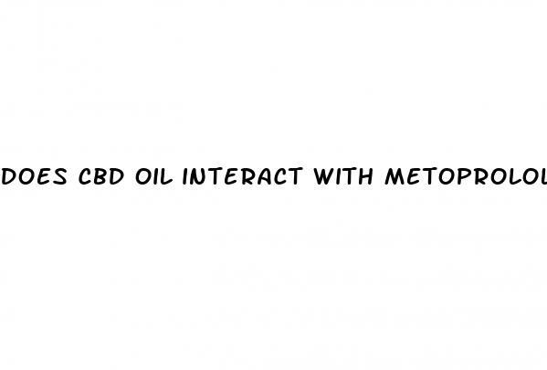 does cbd oil interact with metoprolol