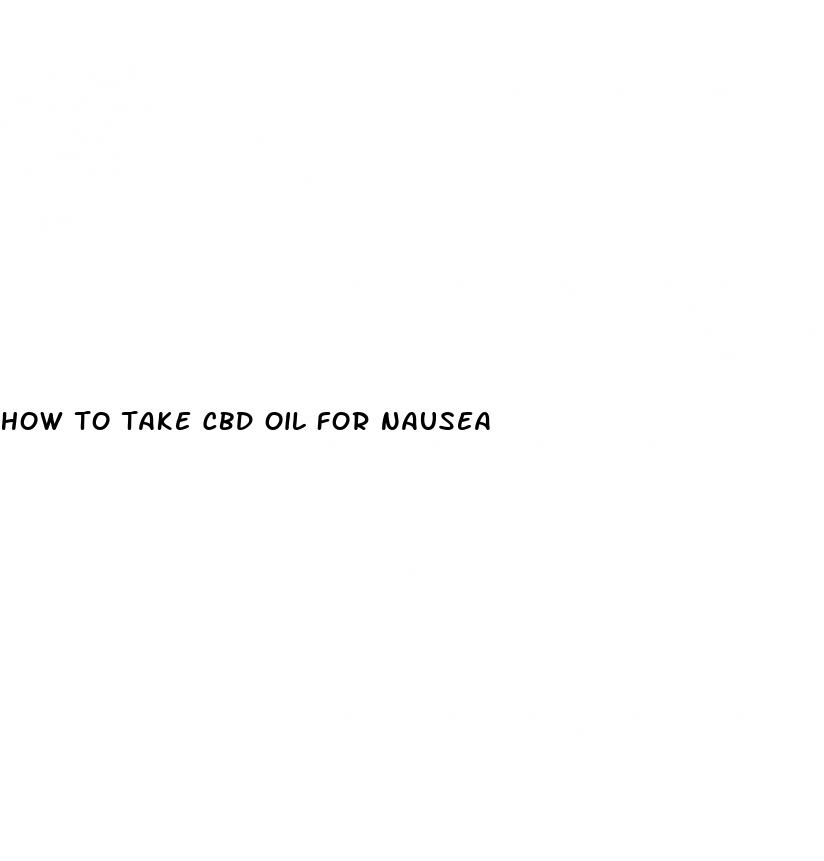 how to take cbd oil for nausea