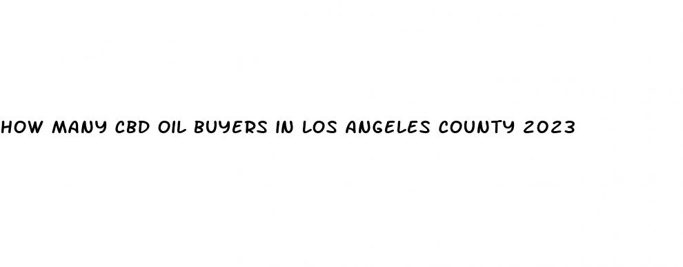 how many cbd oil buyers in los angeles county 2023