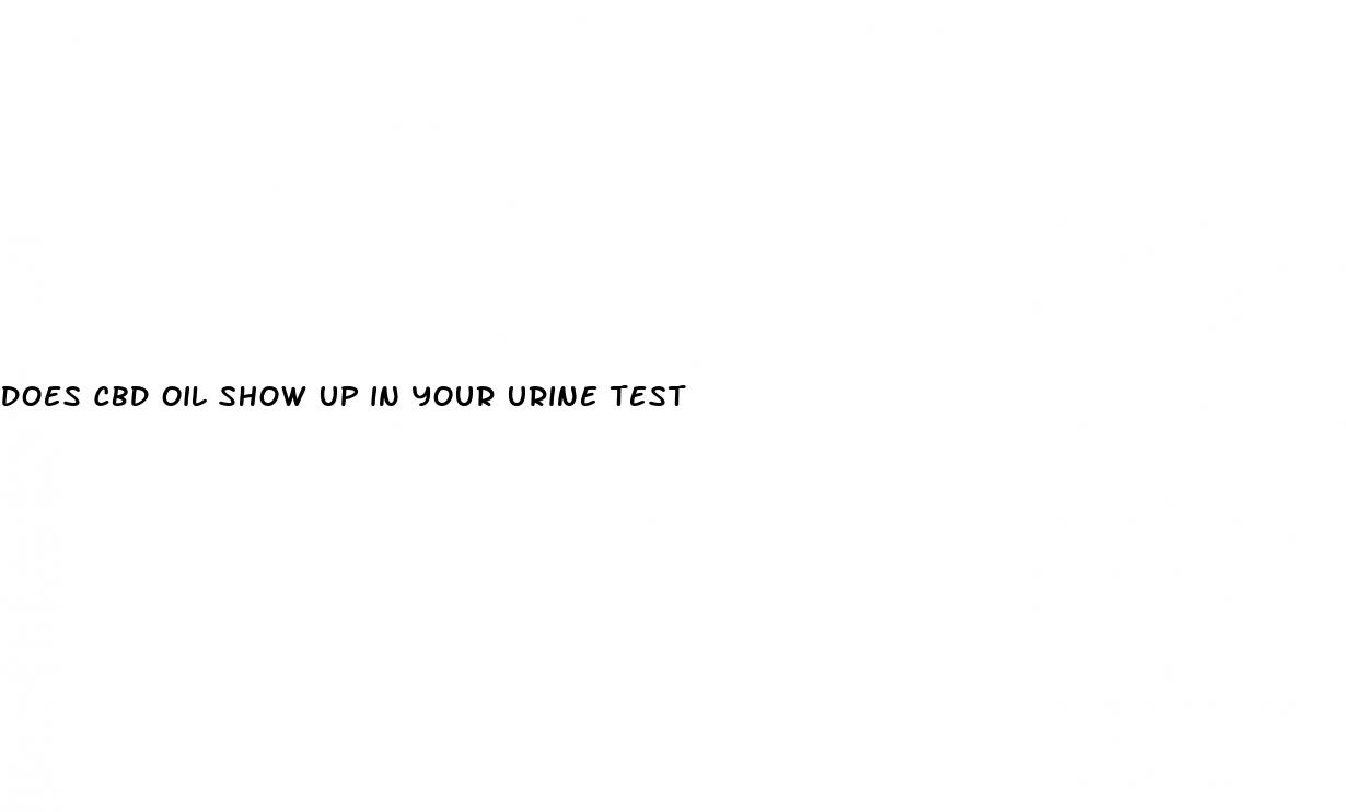 does cbd oil show up in your urine test