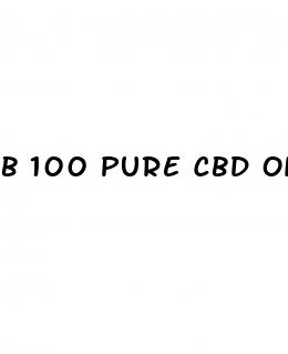 b 100 pure cbd oil