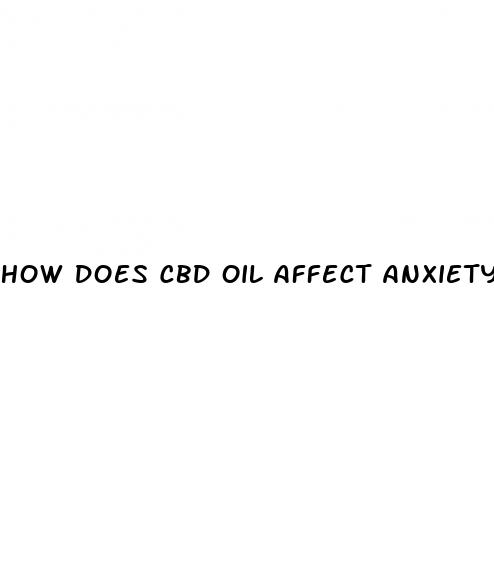 how does cbd oil affect anxiety