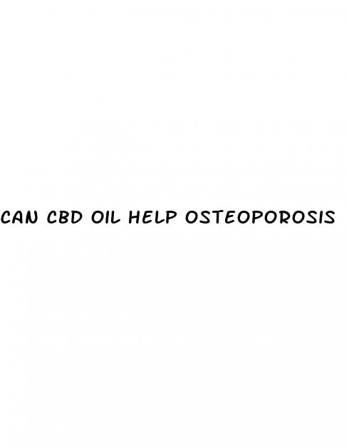 can cbd oil help osteoporosis