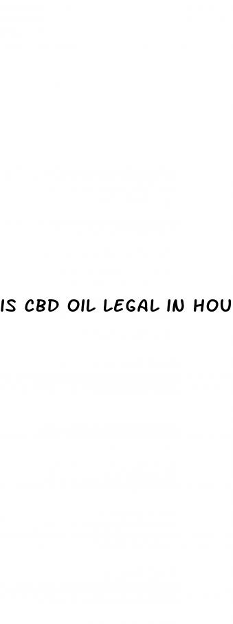 is cbd oil legal in houston