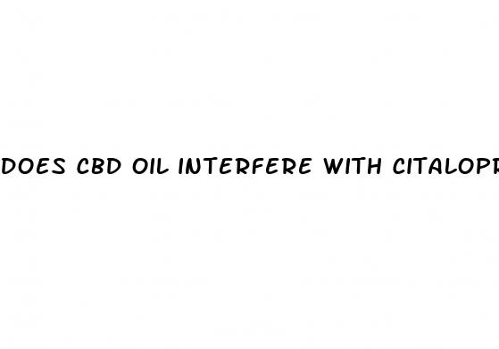 does cbd oil interfere with citalopram