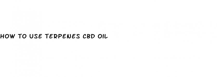 how to use terpenes cbd oil