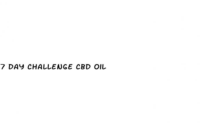 7 day challenge cbd oil