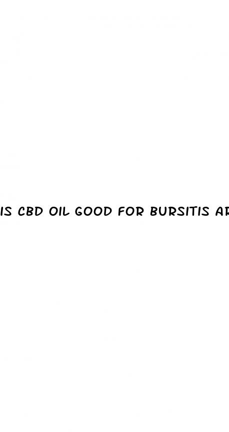 is cbd oil good for bursitis arthritis